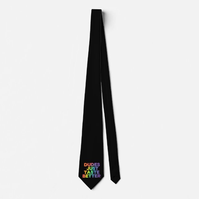 Dudes Just Taste Better Rainbow Gay Pride LGBTQ Tie (Front)