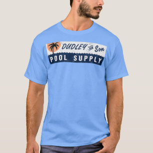 Dudley amp Son Pool Supply Vintage T-Shirt