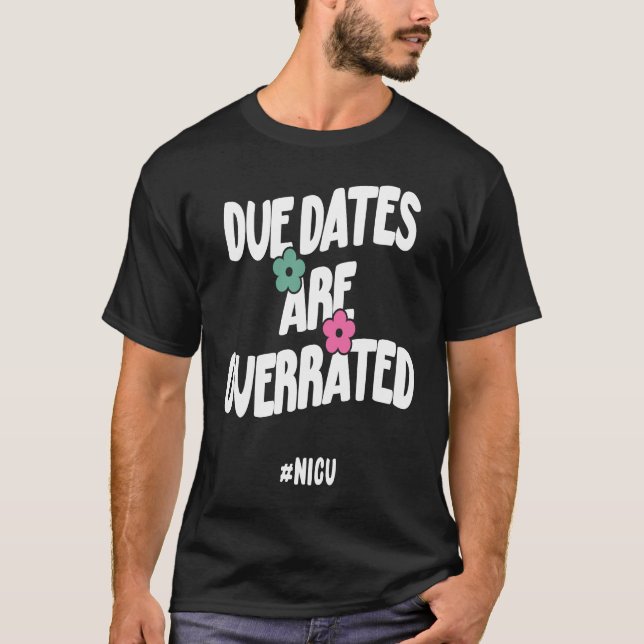 Due Dates Are Overrated 1 T-Shirt (Front)