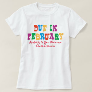Due In February T-Shirt