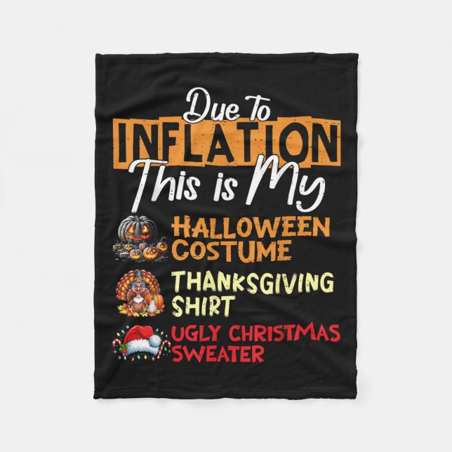 Due To Inflation This Is My Funny Halloween Costum Fleece Blanket (Front)