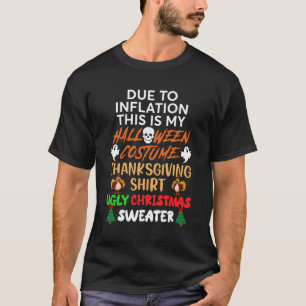 Due To Inflation This Is My Funny Halloween Costum T-Shirt
