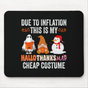Due To Inflation This Is My Hallothanksmas Cheap C Mouse Mat