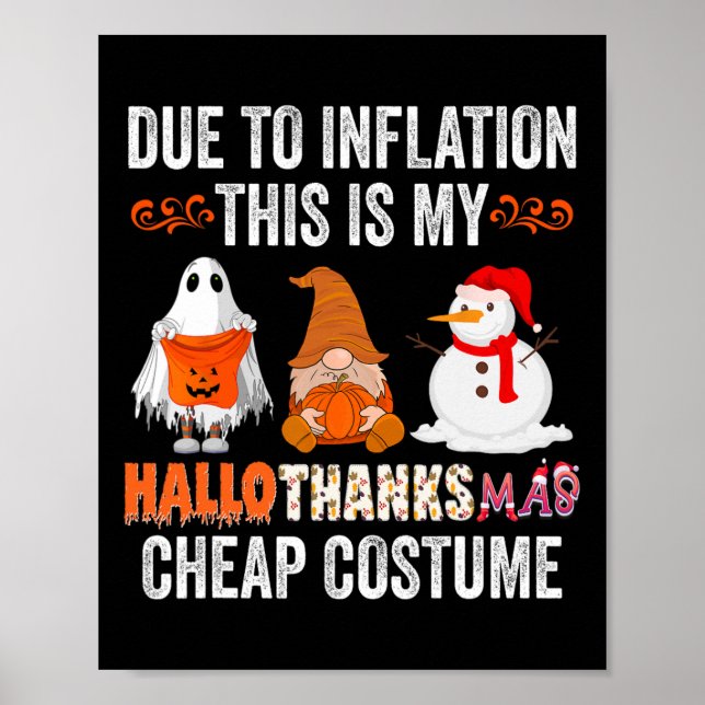 Due to Inflation This is my HalloThanksMas Cheap C Poster (Front)