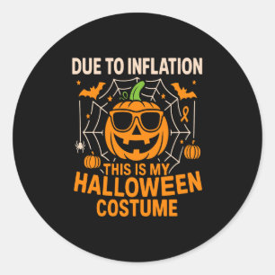 Due to Inflation This is My Halloween Classic Round Sticker