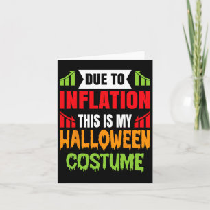 Due To Inflation This Is My Halloween Costume Card
