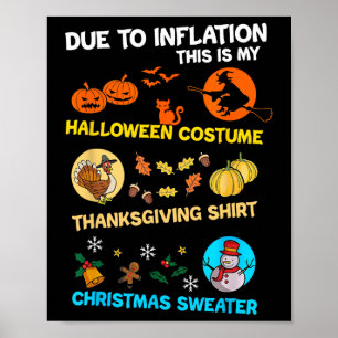 Due To Inflation This Is My Halloween Costume Chri Poster