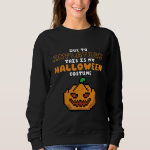 Due to Inflation This is My Halloween Costume Econ Sweatshirt