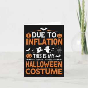 Due To Inflation This Is My Halloween Costume Funn Card