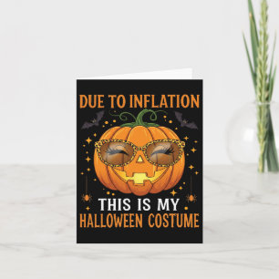 Due To Inflation This Is My Halloween Costume Funn Card