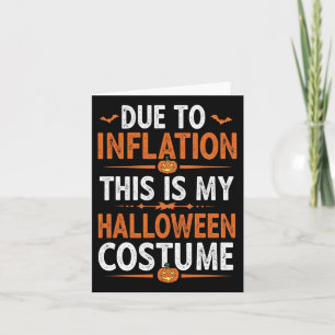 Due To Inflation This Is My Halloween Costume Funn Card