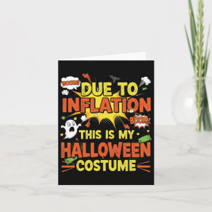 Due To Inflation This Is My Halloween Costume Funn Card