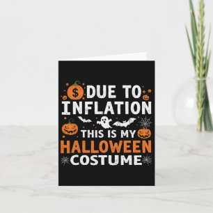 Due To Inflation This Is My Halloween Costume Funn Card