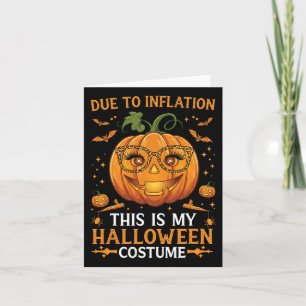 Due To Inflation This Is My Halloween Costume Funn Card