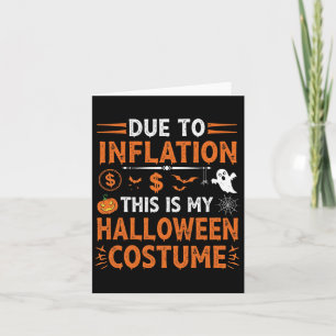 Due To Inflation This Is My Halloween Costume Funn Card