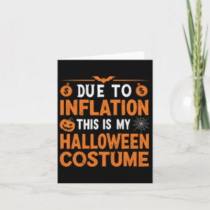 Due To Inflation This Is My Halloween Costume Funn Card