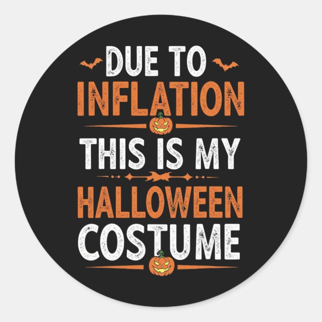 Due To Inflation This Is My Halloween Costume Funn Classic Round Sticker (Front)