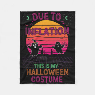 Due To Inflation This Is My Halloween Costume Funn Fleece Blanket