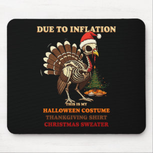 Due To Inflation This Is My Halloween Costume Funn Mouse Mat