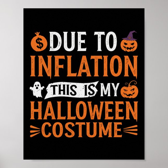 Due To Inflation This Is My Halloween Costume Funn Poster (Front)