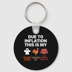 Due To Inflation This Is My Halloween Costume Key Ring