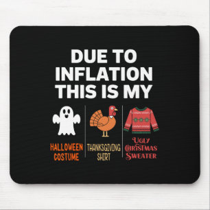 Due To Inflation This Is My Halloween Costume Mouse Mat