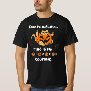 Due to Inflation This is My Halloween Costume T-Shirt