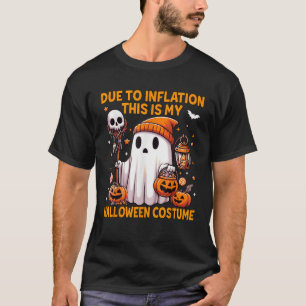 Due to Inflation This is My Halloween Custome Cute T-Shirt
