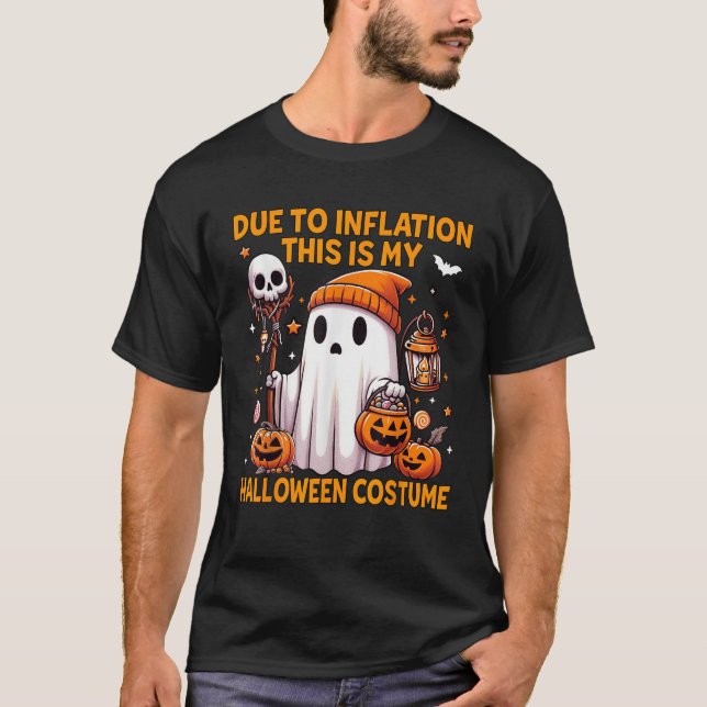 Due to Inflation This is My Halloween Custome Cute T-Shirt (Front)