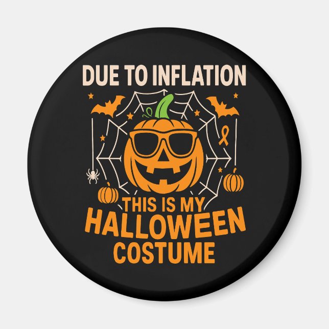 Due to Inflation This is My Halloween Magnet (Front)