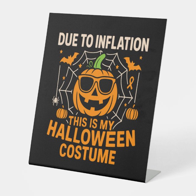 Due to Inflation This is My Halloween Pedestal Sign (Front)