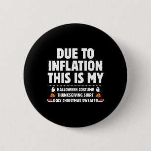 Due To Inflation This Is My Halloween Thanksgiving 6 Cm Round Badge