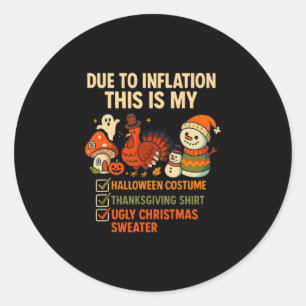 Due To Inflation This Is My Halloween Thanksgiving Classic Round Sticker