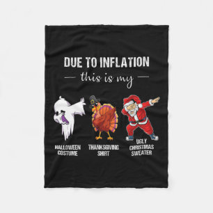Due To Inflation This Is My Halloween Thanksgiving Fleece Blanket