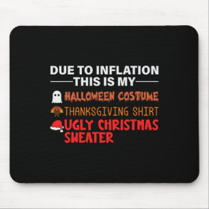 Due To Inflation This Is My Halloween Thanksgiving Mouse Mat