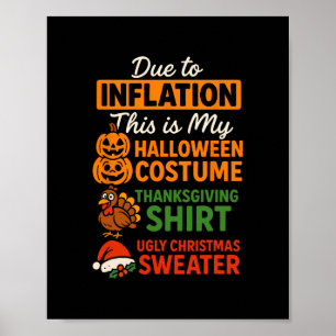 Due To Inflation This Is My Halloween Thanksgiving Poster