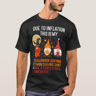 Due To Inflation This Is My Halloween Thanksgiving T-Shirt
