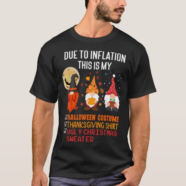Due To Inflation This Is My Halloween Thanksgiving T-Shirt (Front)