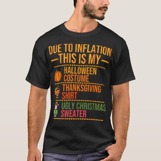 Due To Inflation This Is My Halloween Thanksgiving T-Shirt (Front)