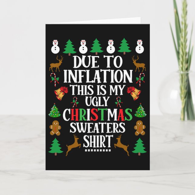 Due To Inflation This Is My Ugly Christmas Sweater Card (Front)