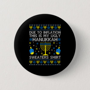 Due To Inflation This Is My Ugly Hanukkah Sweaters 6 Cm Round Badge