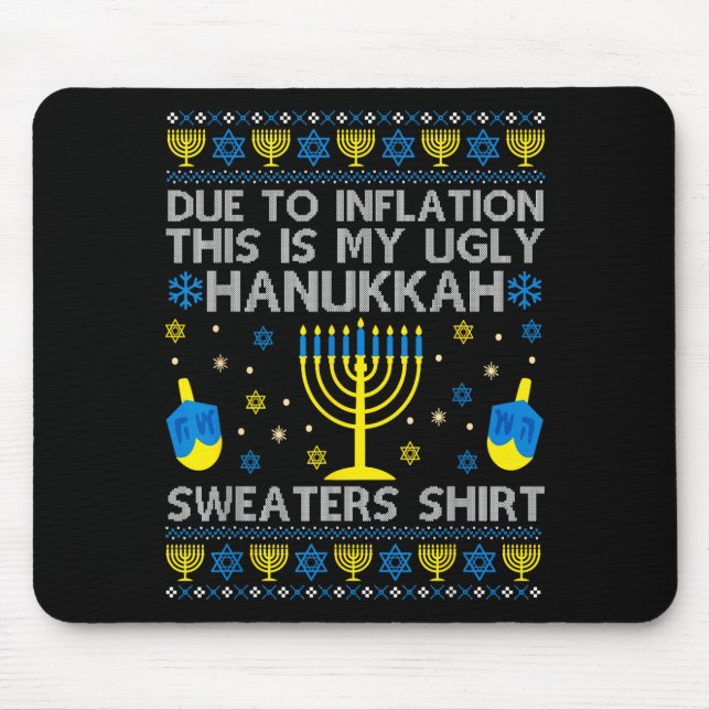 Due To Inflation This Is My Ugly Hanukkah Sweaters Mouse Mat (Front)