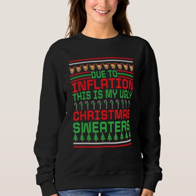 Due to Inflation This is My Ugly Sweater (Front)