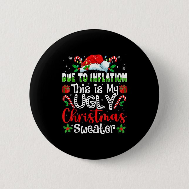 Due To Inflation This Is My Ugly Sweater Family Ch 6 Cm Round Badge (Front)