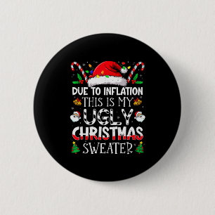 Due To Inflation This Is My Ugly Sweater Family Ch 6 Cm Round Badge