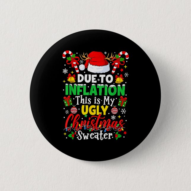 Due To Inflation This Is My Ugly Sweater Family Ch 6 Cm Round Badge (Front)
