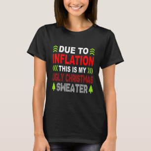 Due to Inflation This is My Ugly Sweater For Chris