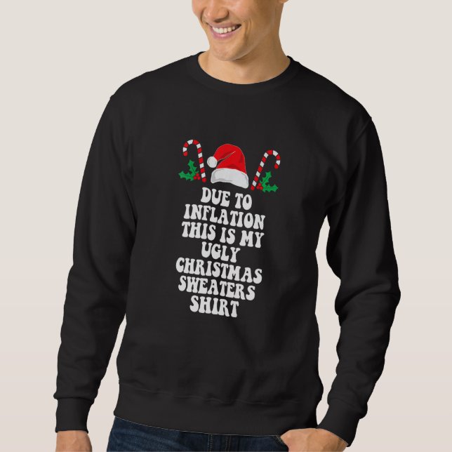 Due to Inflation This is My Ugly Sweater For Chris (Front)