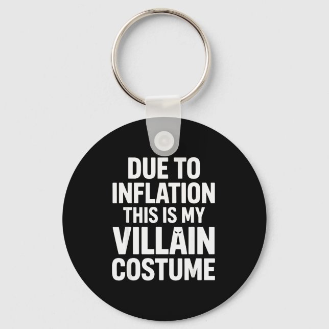 Due To Inflation This Is My Villain Costume Hallow Key Ring (Front)