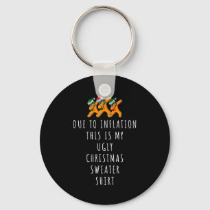 Due To Inflation This Is Ugly Christmas Sweaters F Key Ring